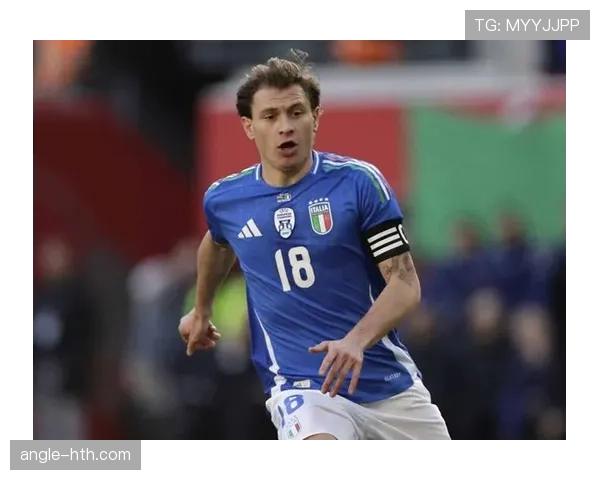 巴雷拉持续进化，意大利中场核心率队逐梦国际赛场